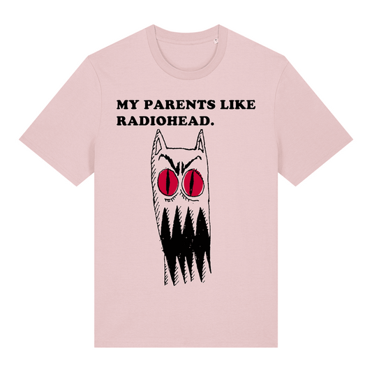 MY PARENTS LIKE RADIOHEAD - PINK T-SHIRT